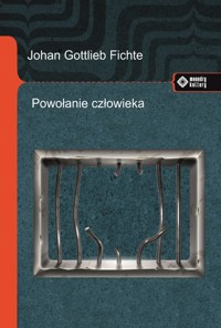 Powołanie człowieka - Fichte Johann Gottlieb - książka
