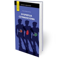 Dyspepsja czynnościowa - ważne pytania i odpowiedzi - Mokrowiecka Anna - książka