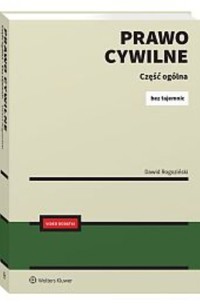 Prawo Cywilne Część ogólna Bez tajemnic - Rogoziński Dawid - książka