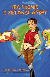Ida i konie z Zielonej Wyspy - Magdalena Zarębska - książka