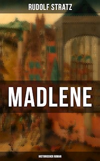 Madlene (Historischer Roman) - Rudolf Stratz - ebook