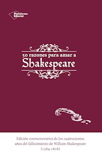 50 razones para amar a Shakespeare - William Shakespeare - ebook