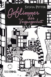 Geflimmer der Vergangenheit - Sylvia Petter - ebook