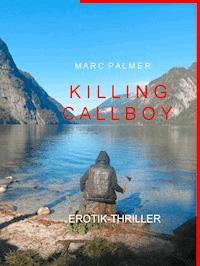 Killing callboy - Marc Palmer - ebook
