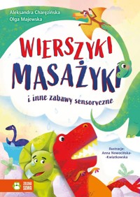 Wierszyki masażyki i inne zabawy sensoryczne - Aleksandra Charęzińska, Olga Majewska - książka
