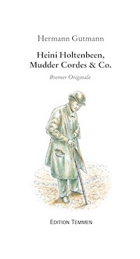 Heini Holtenbeen, Mudder Cordes & Co. - Hermann Gutmann - ebook