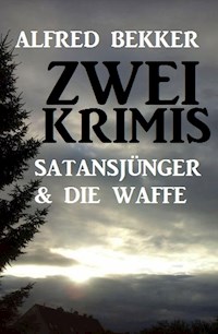 Zwei Krimis: Satansjünger & Die Waffe - Alfred Bekker - ebook