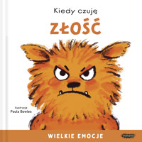 Kiedy czuję złość. Wielkie emocje - Paula Bowles - książka