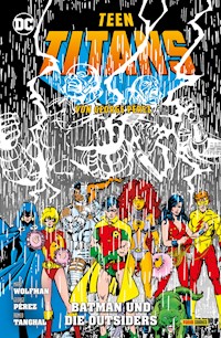 Teen Titans von George Perez - Bd. 6: Batman und die Outsiders - Marv Wolfmann - ebook