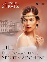 Lill. Der Roman eines Sportmädchens - Rudolf Stratz - ebook