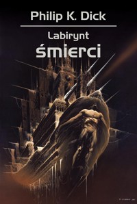 Labirynt śmierci - Philip K. Dick - ebook + książka