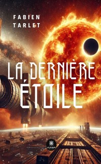 La dernière étoile - Fabien Tarlet - ebook