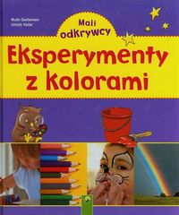 Eksperymenty z kolorami - Gellersen Ruth, Velte Ulrich - książka