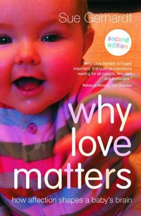 Why Love Matters - Gerhardt Sue - książka