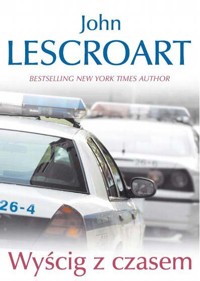 Wyścig z czasem - John Lescroart - ebook