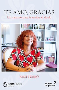 Te amo, gracias - Kimi Turró - ebook