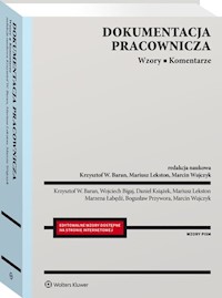 Dokumentacja pracownicza - Krzysztof W. Baran, Wojciech Bigaj, Daniel Książek , Mariusz Lekston, Marzena Łabędź, Bogusław Przywora, Marcin Wujczyk - książka