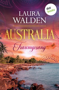 Australia: Traumgesang - Laura Walden - ebook