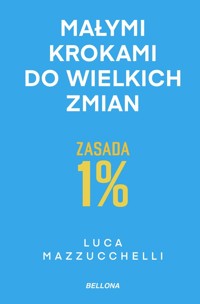Zasada 1%. Małymi krokami do wielkich zmian - Luca Mazzucchelli - ebook + książka