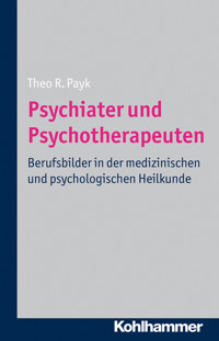 Psychiater und Psychotherapeuten - Theo R.  Payk - ebook