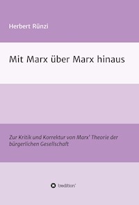 Mit Marx über Marx hinaus - Herbert Rünzi - ebook