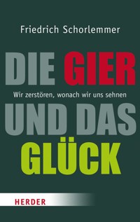 Die Gier und das Glück - Friedrich Schorlemmer - ebook