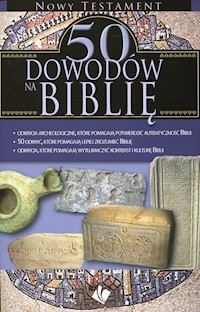50 dowodów na Biblię Nowy Testament -  - książka