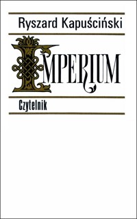 Imperium - Ryszard Kapuściński - ebook + audiobook + książka