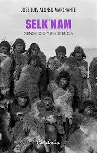 Selk'nam - José Luis Alonso Marchante - ebook