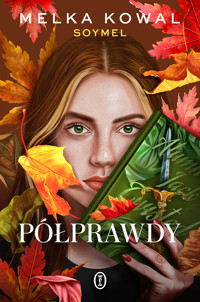 Półprawdy - Melka Kowal - ebook + audiobook + książka