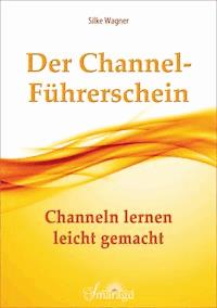 Der Channel-Führerschein - Silke Wagner - ebook