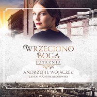 Wrzeciono Boga. Jutrznia - Andrzej H. Wojaczek - ebook + audiobook