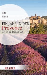Ein Jahr in der Provence - Rita Henß - ebook