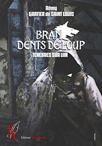 Bran Dents de Loup - Tome 3 - Rémy Gratier de Saint Louis - ebook