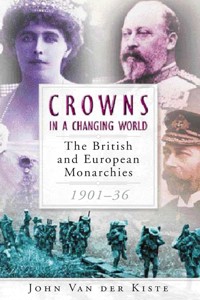 Crowns in a Changing World - John Van der Kiste - ebook