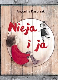 Nieja i ja - Antonina Kasprzak - ebook + książka