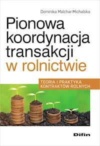 Pionowa koordynacja transakcji w rolnictwie - Malchar-Michalska Dominika - książka