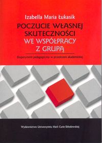 Poczucie własnej skuteczności we współpracy z grupą - Łukasik Izabella Maria - książka