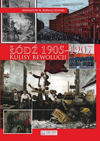 Łódź 1905 Kulisy rewolucji - Kowalczyński Krzysztof R. - książka