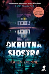 Okrutna siostra - Karen Dionne - ebook + książka
