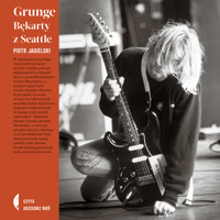 Grunge. Bękarty z Seattle - Jagielski Piotr - ebook + audiobook