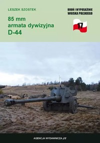 85 mm armata dywizyjna D-44 - Leszek Szostek - książka