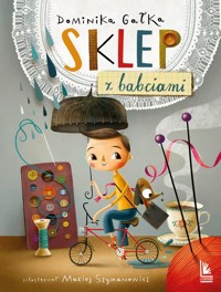 Sklep z babciami - Dominika Gałka - ebook + książka