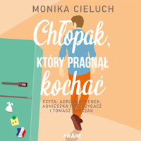 Chłopak, który pragnął kochać - Cieluch Monika - ebook + audiobook + książka