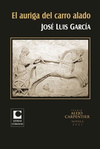 El auriga del carro alado - José Luis García - ebook