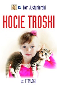 Kocie troski - Tom Justyniarski - ebook
