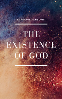 The Existence of God - François Fénelon - ebook
