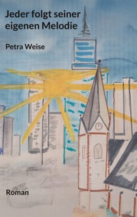 Jeder folgt seiner eigenen Melodie - Petra Weise - ebook