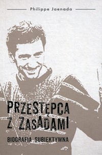 Przestępca z zasadami - Philippe Jaenada - książka