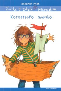 Zuźka D. Zołzik pierwszakiem. Katastrofa morska - Park Barbara - ebook